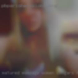 Matured massage women cougars fucking near Seattle.
